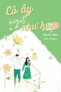 Cô Ấy Ngọt Như Kẹo