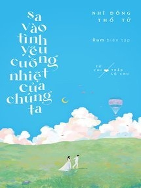 Sa Vào Tình Yêu Cuồng Nhiệt Của Chúng Ta