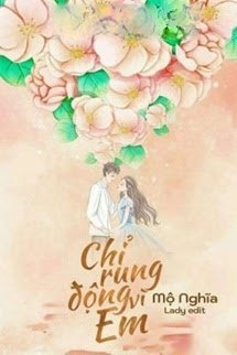 Chỉ Rung Động Vì Em