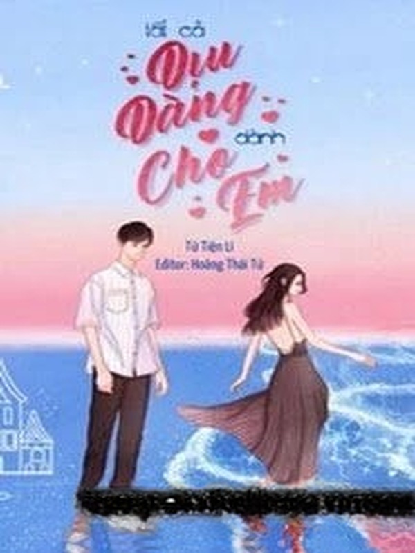 Tất Cả Dịu Dàng Dành Cho Em