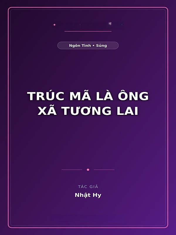 Trúc Mã Là Ông Xã Tương Lai