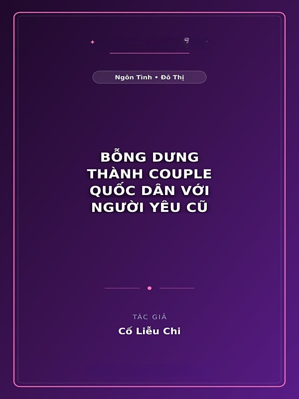 Bỗng Dưng Thành Couple Quốc Dân Với Người Yêu Cũ