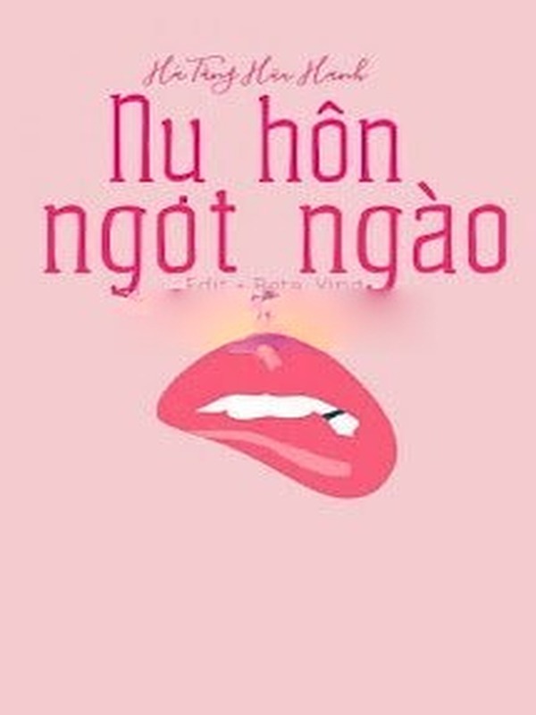 Nụ Hôn Ngọt Ngào - Hà Tằng Hữu Hạnh