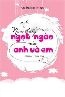Năm Tháng Ngọt Ngào Của Anh Và Em