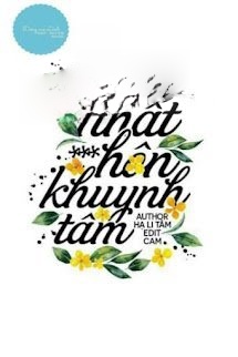 Nhất Hôn Khuynh Tâm - Hạ Li Tâm