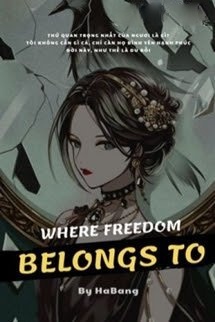 [Đồng Nhân Harry Potter] Nơi Tự Do Thuộc Về