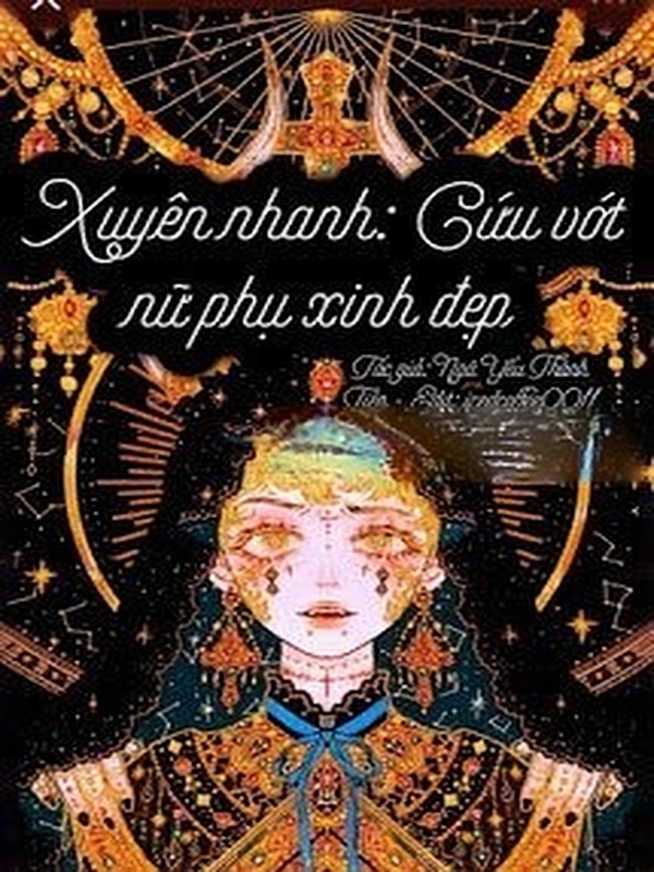 Mau Xuyên: Cứu Vớt Nữ Phụ Xinh Đẹp