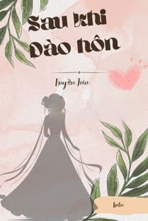 Sau Khi Đào Hôn - Huyền Tiên