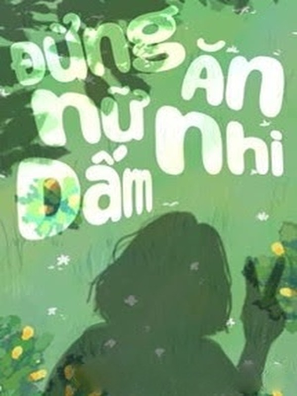 Đừng Ăn Nữ Nhi Dấm! - Nhất Vạn Trương Tổng