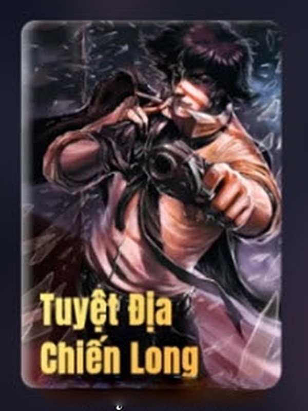 Tuyệt Địa Chiến Long