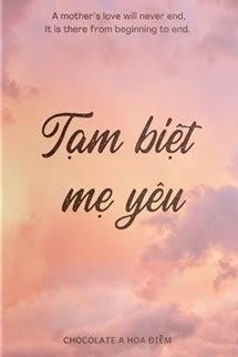 Tạm Biệt Mẹ Yêu