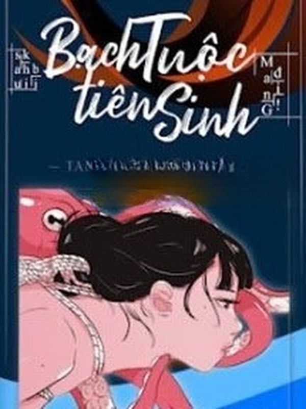 Sau Khi Bị Bạch Tuộc Tiên Sinh Mang Đi