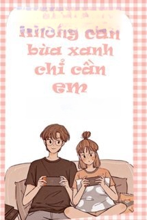 Anh Không Cần Bùa Xanh, Anh Chỉ Cần Em