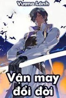 Vận May Đổi Đời