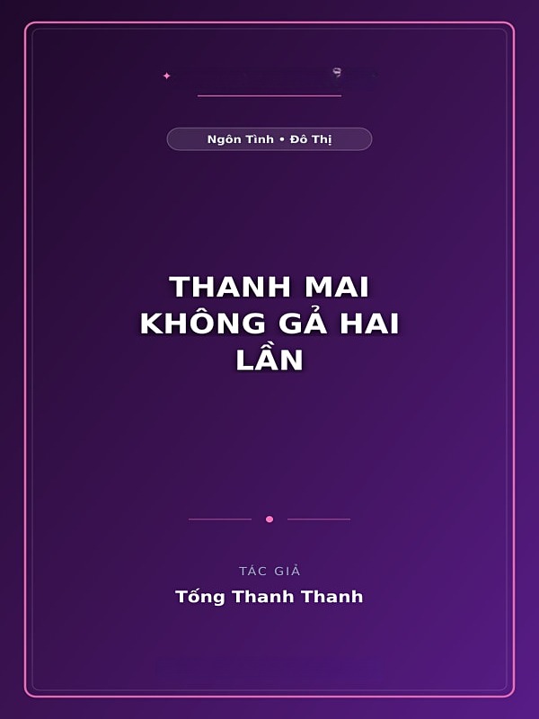 Thanh Mai Không Gả Hai Lần