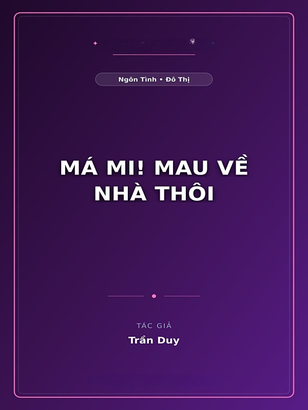 Má Mi! Mau Về Nhà Thôi