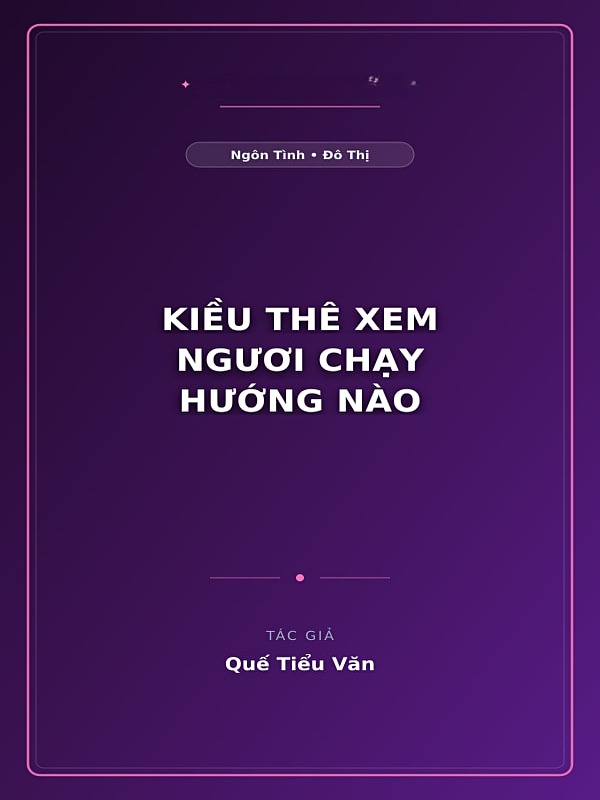 Kiều Thê Xem Ngươi Chạy Hướng Nào