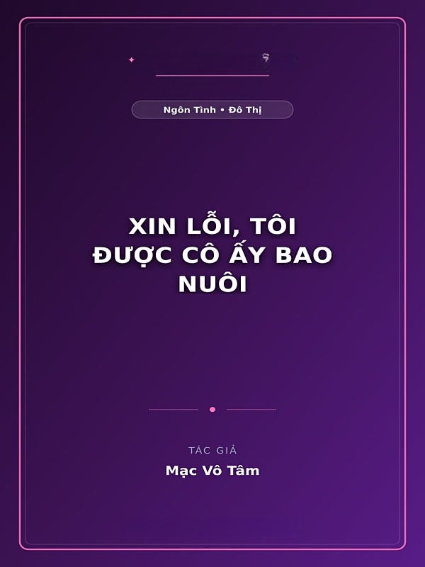 Xin Lỗi, Tôi Được Cô Ấy Bao Nuôi