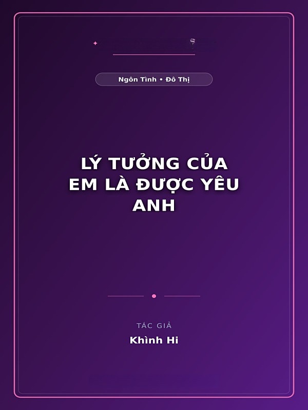 Lý Tưởng Của Em Là Được Yêu Anh