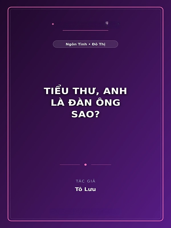 Tiểu Thư, Anh Là Đàn Ông Sao?
