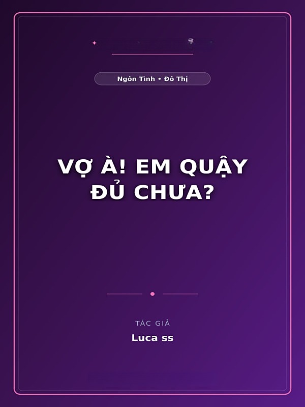 Vợ à! Em Quậy Đủ Chưa?