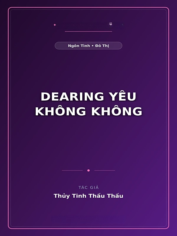 Dearing Yêu Không Không