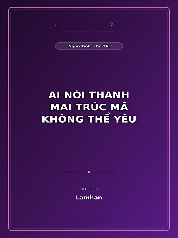 Ai Nói Thanh Mai Trúc Mã Không Thể Yêu
