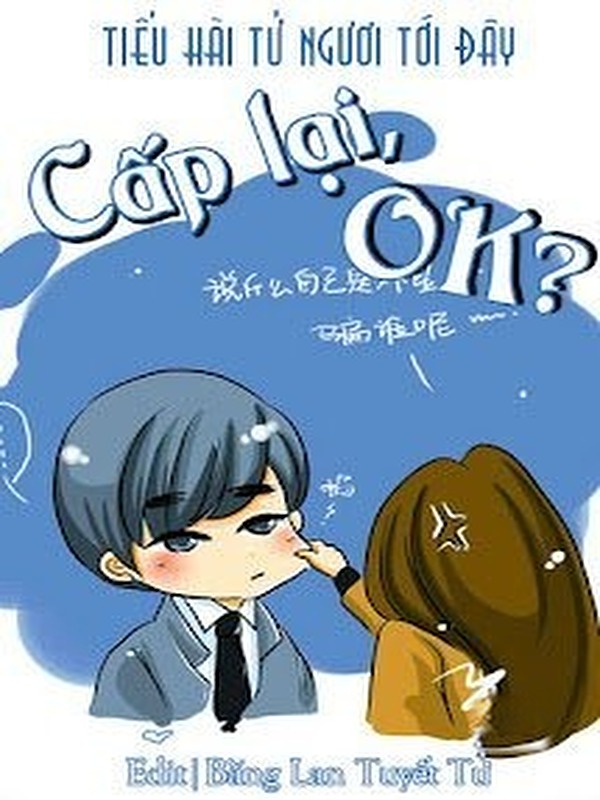 Cấp lại, OK?