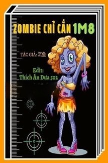Zombie Chỉ Cắn 1M8