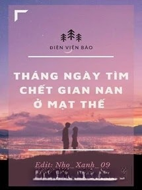 Tháng Ngày Tìm Chết Gian Nan Ở Mạt Thế