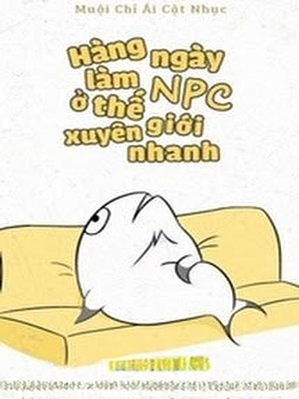 [Quyển 1] Hàng Ngày Làm NPC Ở Thế Giới Xuyên Nhanh