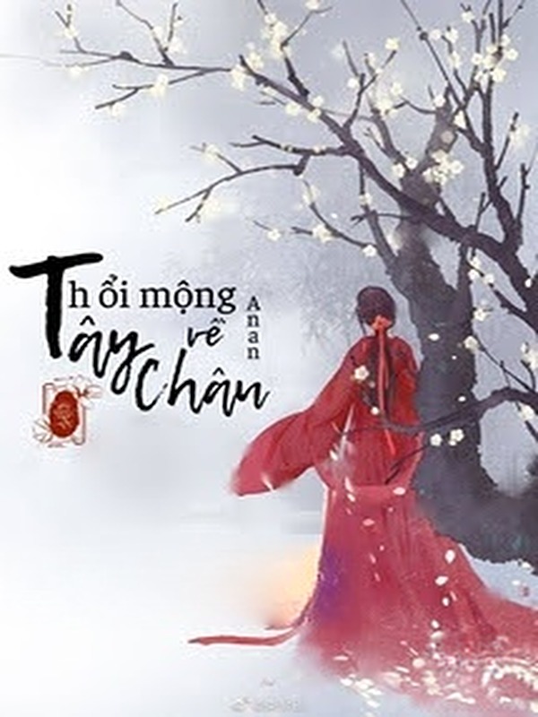 Thổi Mộng Về Tây Châu