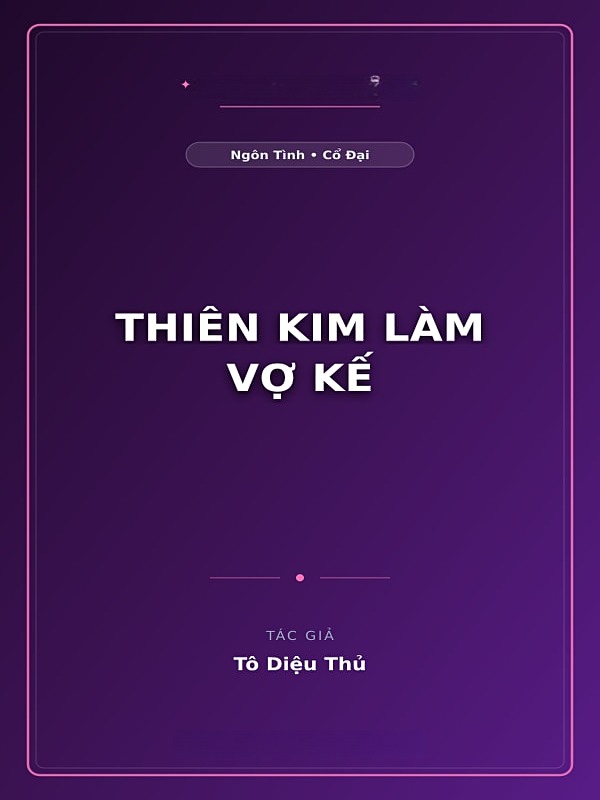 Thiên Kim Làm Vợ Kế
