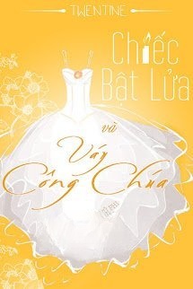 Chiếc Bật Lửa Và Váy Công Chúa