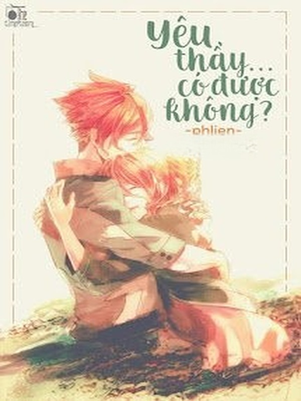 Yêu Thầy... Có Được Không???