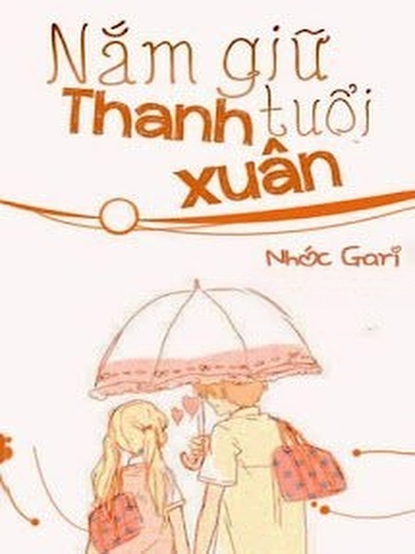Nắm Giữ Tuổi Thanh Xuân