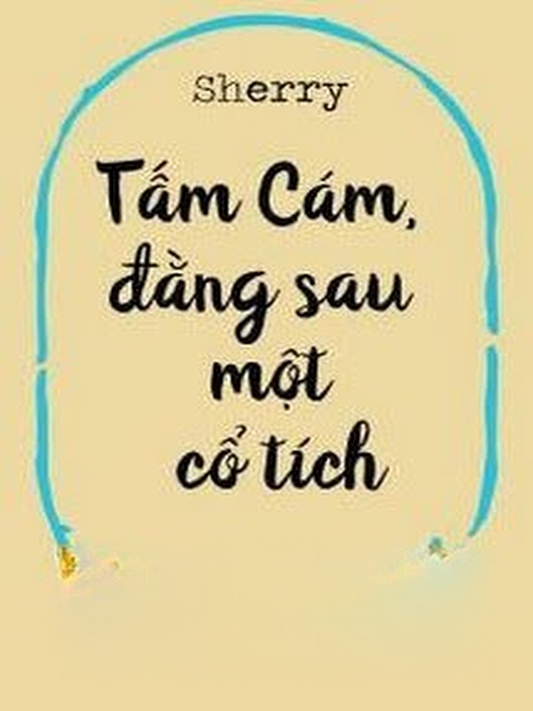 Tấm Cám, Đằng Sau Một Cổ Tích