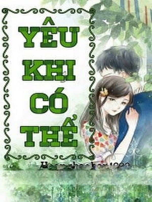 Yêu Khi Có Thể