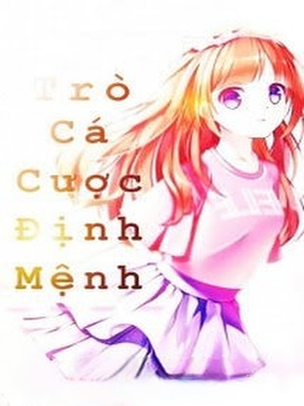 Trò Cá Cược Định Mệnh