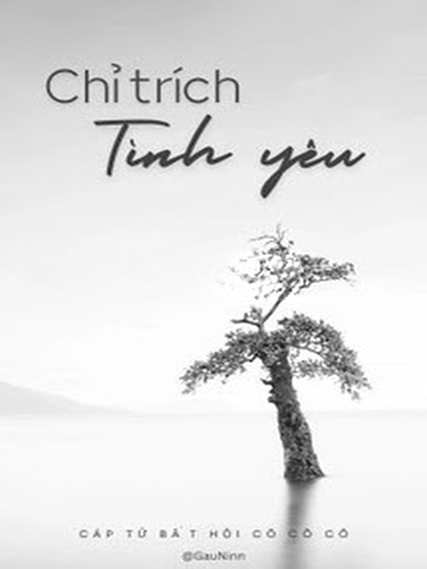 Chỉ Trích Tình Yêu - Cáp Tử Bất Hội Cô Cô Cô