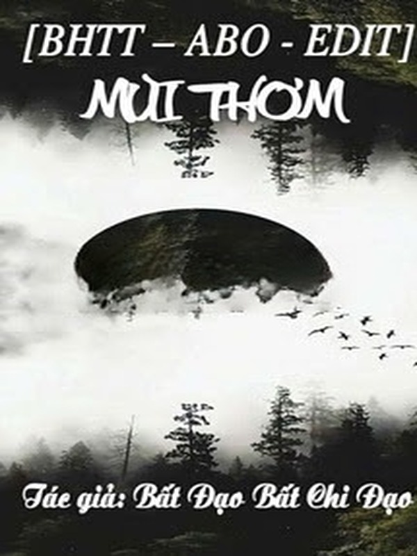 Mùi Thơm - Bất Tri Đạo Bất Tri Đạo