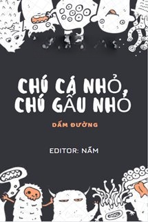 Chú Cá Nhỏ, Chú Gấu Nhỏ