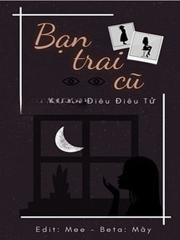 Bạn Trai Cũ - Điêu Điêu Tử