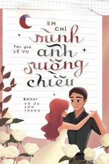 Em Chỉ Mình Anh Nuông Chiều