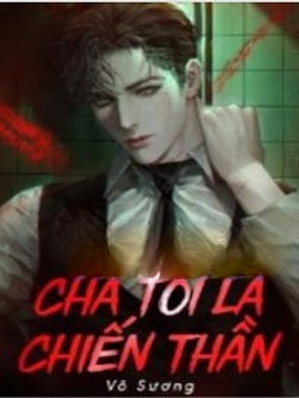 Cha Tôi Là Chiến Thần