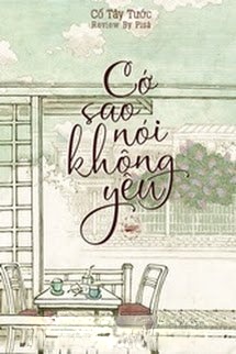 Cớ Sao Nói Không Yêu