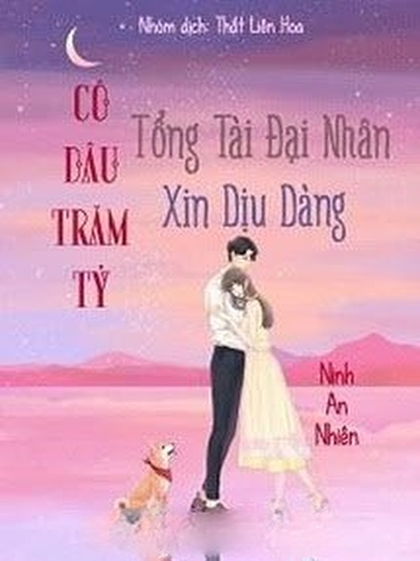 Tổng Tài Đại Nhân Xin Hãy Dịu Dàng