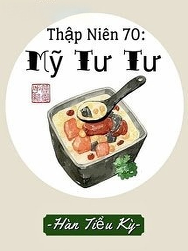 Thập Niên 70: Mỹ Tư Tư