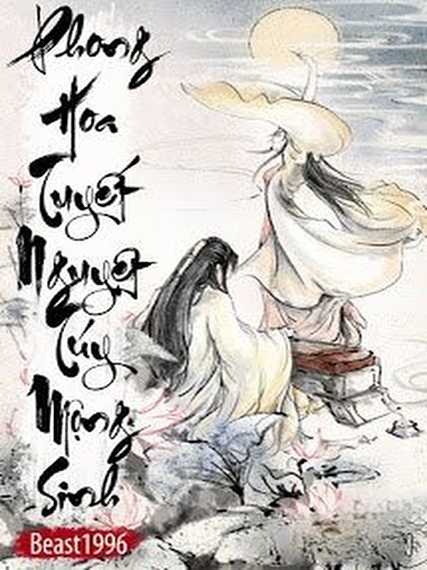 Phong Hoa Tuyết Nguyệt Túy Mộng Sinh