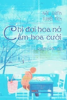Chỉ Đợi Hoa Nở Cầm Hoa Cười